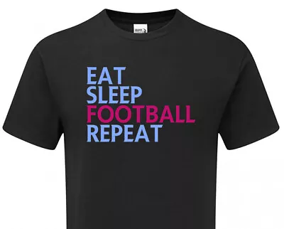 Buy Eat Sleep Football Repeat Claret And Blue Tshirt Fanmade Merchandise • 14.95£