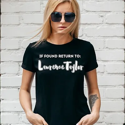 Buy IF FOUND RETURN TO LAWRENCE TAYLOR T-SHIRT, WHILE SHE SLEEPS, Unisex Or Lady Fit • 14.99£