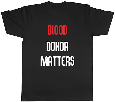 Buy Blood Donor Matters Mens Unisex T-Shirt Tee • 8.99£