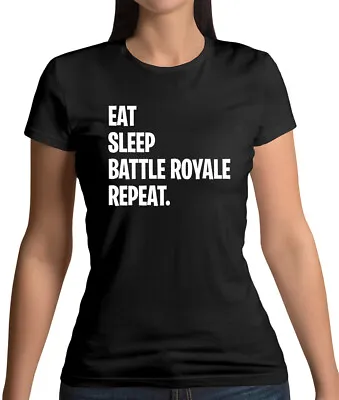 Buy Eat Sleep Battle Royale Repeat - Womens T-Shirt - Gamer Game Gaming PC • 13.95£