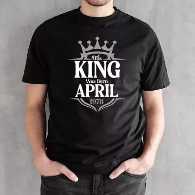 Buy This King Was Born In April Year T Shirt Custom Birthday Boyfriend Husband Top • 15.99£