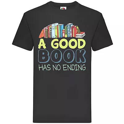 Buy A Good Book Has No Ending T-shirt • 14.99£