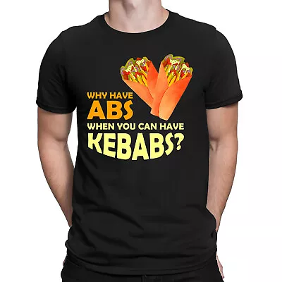 Buy Why Have Abs When You Can Have Kebabs Funny Novelty Food Joke Mens T-Shirts #DNE • 9.99£