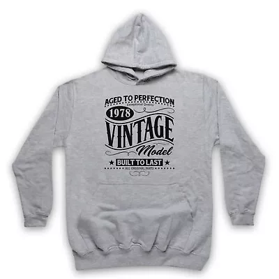 Buy 1978 Vintage Model Born In Birth Year Date Funny Age Unisex Adults Hoodie • 27.99£