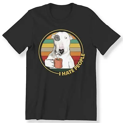 Buy I Hate People Bull Terrier Men Women T-shirt Dog Lovers Nice Gift 100% Cotton • 12.99£