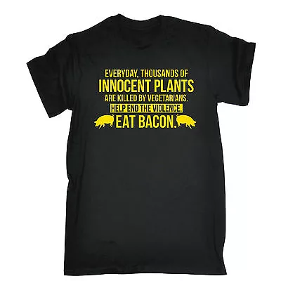 Buy Innocent Plants Are Killed Eat Bacon T-SHIRT Vegetarian Ironic Birthday Gift • 12.95£