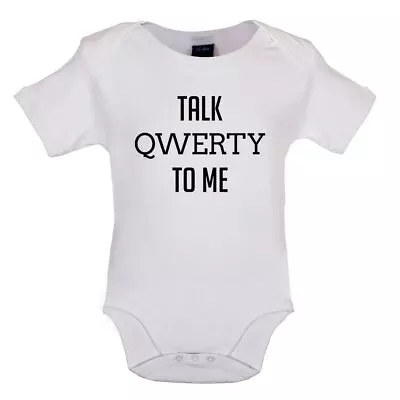 Buy Talk Qwerty To Me - Baby T-Shirt / Babygrow - Funny Geek Nerd Computer Keyboard • 10.95£