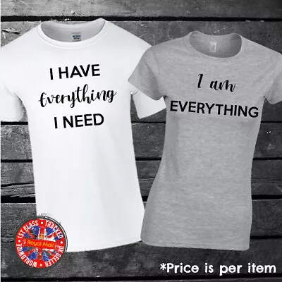 Buy I Have Everything I Need - I Am Everything Matching Couples T-shirt Set Gift • 9.99£
