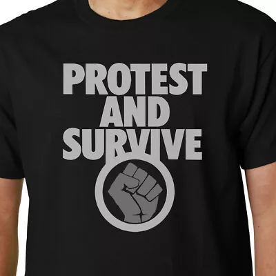 Buy Protest And Survive T-shirt PUNK POLITICS DISCHARGE EP THOMPSON GEEK QUOTE FUNNY • 12.99£