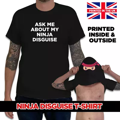 Buy Ask Me About My Ninja Disguise Funny Printed T-Shirt Unisex S-2XL Colour Choice • 11.99£