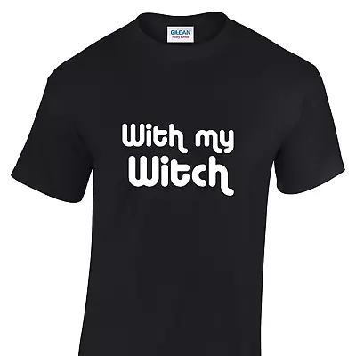 Buy Mens Halloween Tshirt - With My Witch Party Night Trick Or Treat Costume T Shirt • 8.99£
