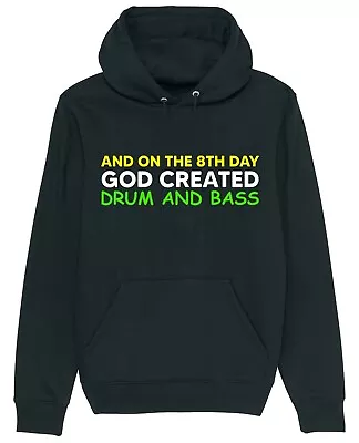 Buy On The 8th Day God Created Drum And Bass Hoodie Music Rave DJ Festival Gift Him • 17.95£
