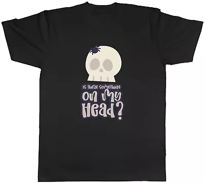 Buy Funny Halloween Mens T-Shirt Something On My Head Spider Skull Unisex Tee Gift • 8.99£