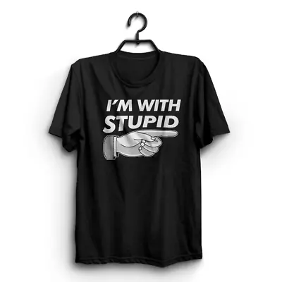 Buy IM WITH STUPID Mens Funny T-Shirt Novelty T Shirts Clothing Tee Birthday Gift • 9.95£