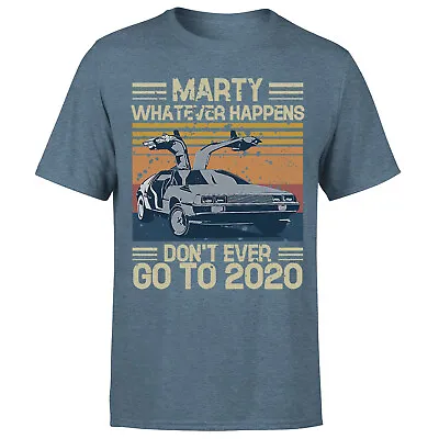 Buy Marty Don't Ever Go To 2020 Funny Mens T Shirt Back To The Future Top Tee Top • 9.99£