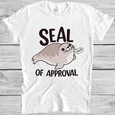Buy Seal Of Approval Nice Cute Animal Fish Pet Anime Cool Gift Tee T Shirt M1190 • 6.35£