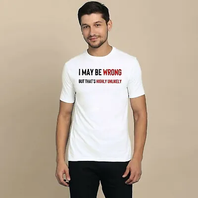 Buy I May Be Wrong But It's Highly Unlikely Men's Funny T-shirt Tee Shirt Sarcasm • 12.49£