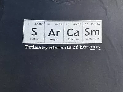 Buy Unisex Black Small SARCASM Elements Tee Shirt , Hardly Worn Great Condition • 3.50£