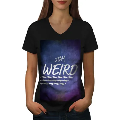 Buy Wellcoda Stay Weird Funny Womens V-Neck T-shirt, Motivation Graphic Design Tee • 17.99£