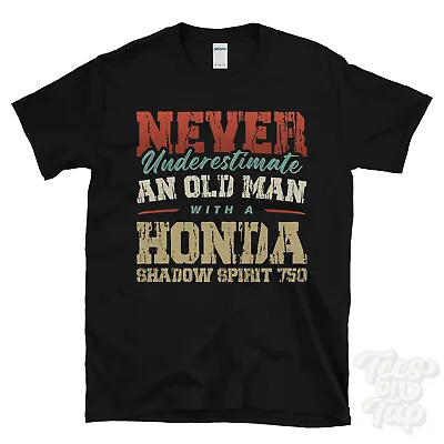 Buy Never Underestimate An Old Man With A Honda Shadow Spirit 750 Funny T-shirt • 14.99£