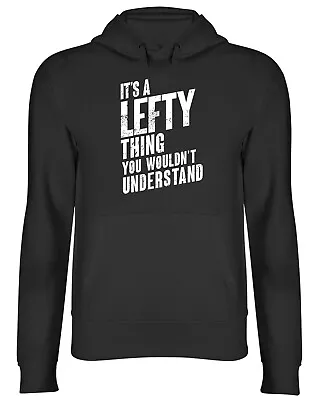 Buy Funny Left Handed Hoodie Mens Womens It's A Lefty Thing Top Gift • 17.99£