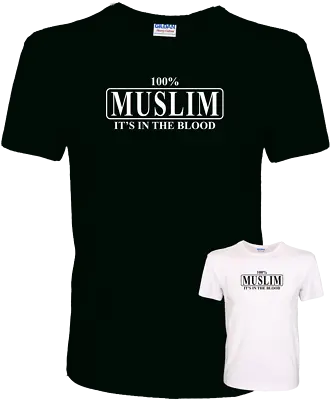 Buy 100% Muslim It's In The Blood - Islam Allah - Quality 100% Cotton T-Shirt • 10.99£