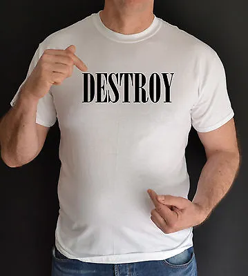 Buy Destroy, Fun T Shirt  • 100£