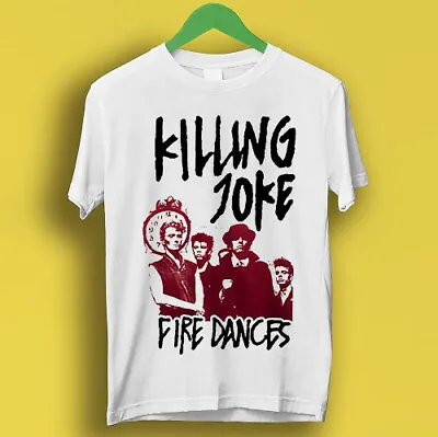 Buy Killing Joke Fire Dances  Post Punk Rock Retro Cool Top Tee T Shirt P1351 • 7.35£
