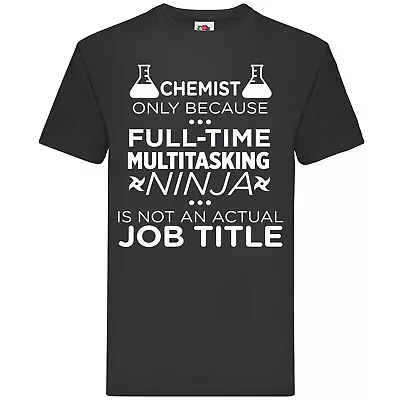 Buy Chemist Because Multitasking Ninja Not Job T-shirt • 14.99£