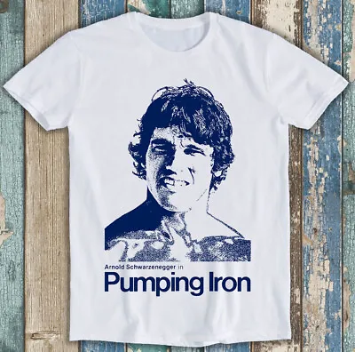 Buy Pumping Iron Bodybuilding Film Arnold Schwarzenegger Gym Gift Tee  T Shirt M1377 • 6.35£