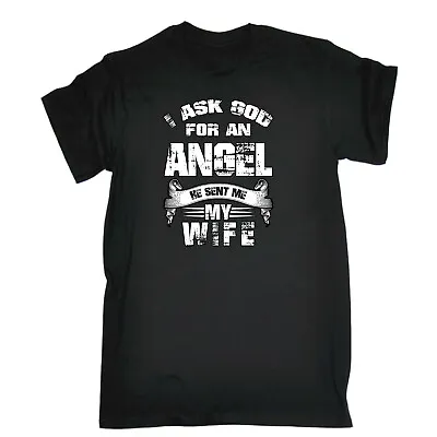 Buy Asked God For An Angel He Sent Me My Wife - Mens Funny T-Shirt Tshirts T Shirt • 14.95£