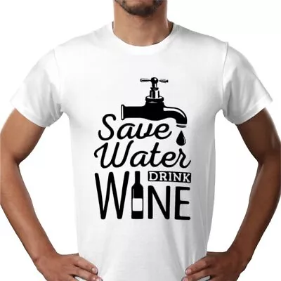 Buy Save Water Drink Wine T-shirt Size S-xl New • 12.50£