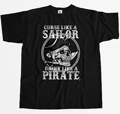 Buy Curse Like A Sailor Drink Like A Pirate Skull Sword Mens T-Shirt • 7.99£