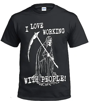Buy I Love Working With People Front Printed Cotton T Shirt Skull Goth Reaper Top • 9.99£