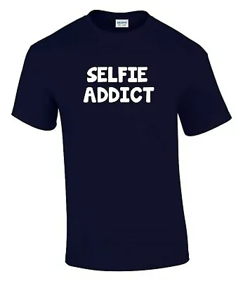 Buy Selfie Addict Birthday T-Shirt Funny Rude Men’s Lady's T-Shirt T0041 • 9.99£