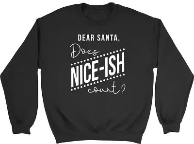 Buy Dear Santa Does Nice-ish Count? Christmas Kids Childrens Jumper Sweatshirt • 12.99£