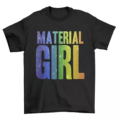 Buy Material Girl 80s T-Shirt Ladies Retro Party Rainbow Or Gold Glitter Text 1980s • 8.99£