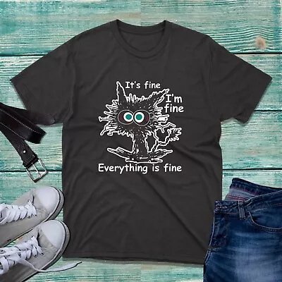 Buy It's Fine I'm Fine Everything Is Fine Cat T-Shirt Electrocuted Cat Meme Tee Top • 11.99£