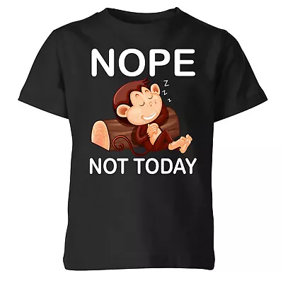 Buy Not Today Monkey Funny Lazy Sarcastic Slogan Kids T-shirt#P1#OR • 7.59£