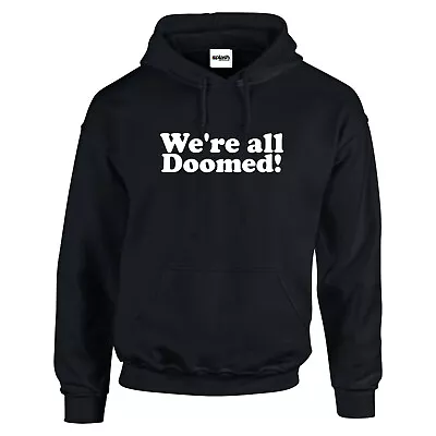 Buy We're All Doomed Dads Army Saying Black Hoodie White Text Unisex Gift • 27.97£