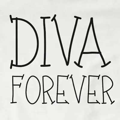 Buy Diva Forever T-Shirt | Funny, Gift, Slogan • 11.99£
