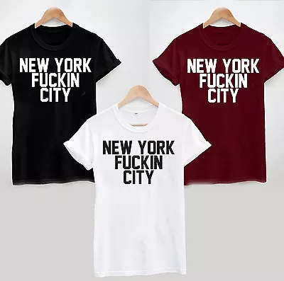 Buy NEW YORK FUCKIN CITY T-SHIRT Rude Funny Slogan Tumblr Hipster I Love NY • 13.15£