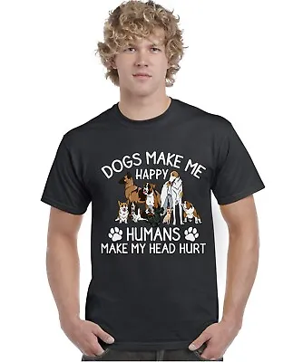 Buy Dogs Make Me Happy Adults T-Shirt Funny Tee Top Ladies T-Shirt Mens Pet Canine • 9.95£