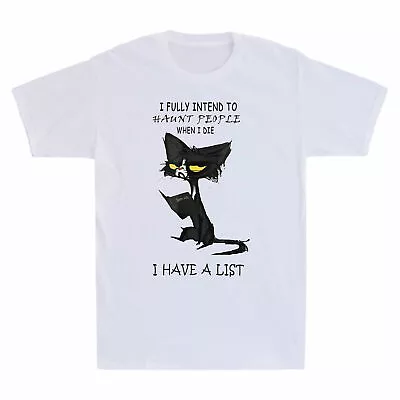Buy Funny Cat I Fully Intend To Haunt People When I Die Men's T-shirt Xmas Gift Tee • 12.98£