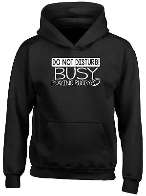Buy Do Not Disturb! Busy Playing Rugby Childrens Kids Hooded Top Hoodie Boys Girls • 13.99£
