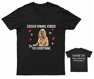 Buy Cocker Spaniel Kisses Fix Everything T-Shirt Dog Lover Owner Trainer • 12.95£