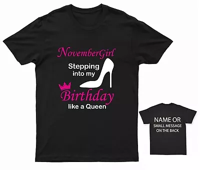 Buy November Girl T-Shirt Stepping Into My Birthday Like A Queen Royalty Celebration • 12.95£