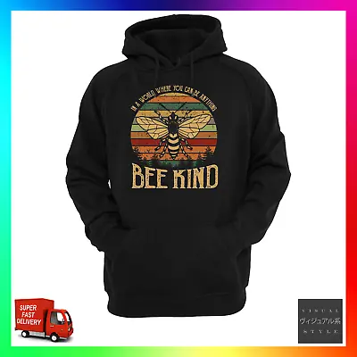 Buy In A World Where You Can Be Anything Bee Kind Hoodie Hoody Hoodie Keeper Hive • 24.99£