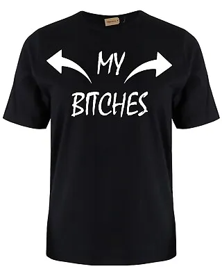 Buy My Bitches  T Shirt S -XXXL Christmas Birthday Gift Funny Joke  • 8.99£