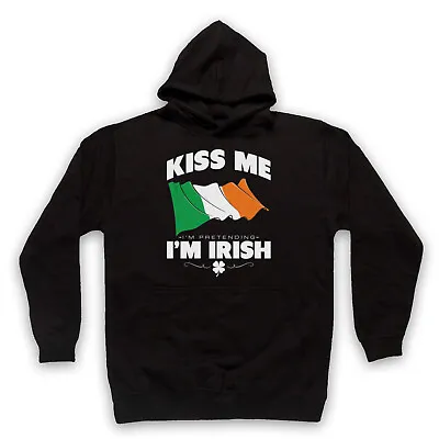 Buy St Patrick's Day Kiss Me I'm Pretending To Be Irish Unisex Adults Hoodie • 27.99£